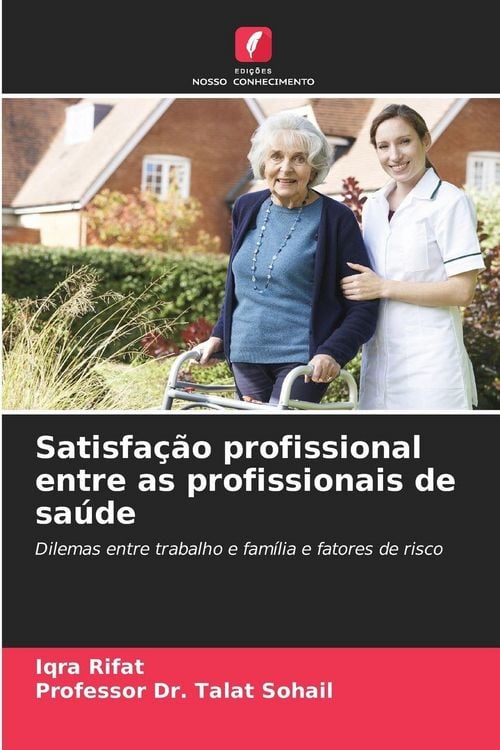 Produktbild: Satisfa&ccedil;&atilde;o profissional entre as profissionais de sa&uacute;de