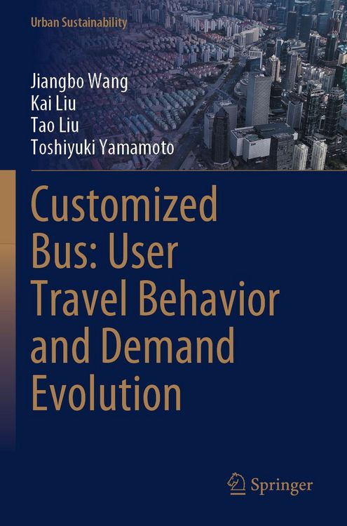 Produktbild: Customized Bus: User Travel Behavior and Demand Evolution