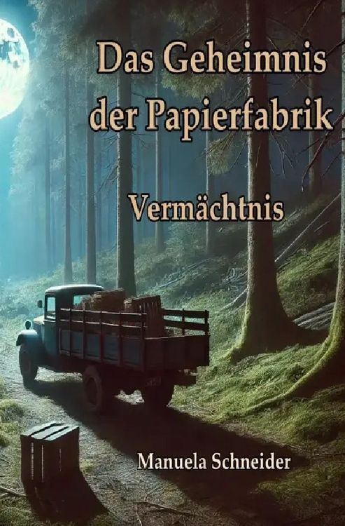 Produktbild: Dilogie "Das Geheimnis der Papierfabrik" / Das Geheimnis der Papierfabrik - Verm&auml;chtnis