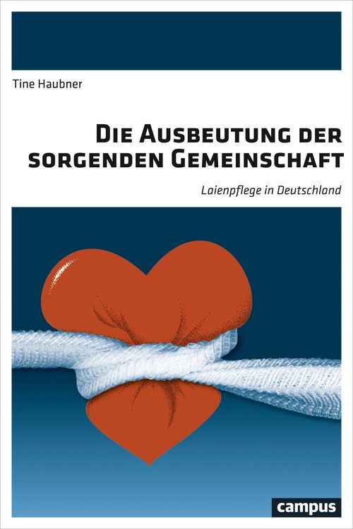 Produktbild: Die Ausbeutung der sorgenden Gemeinschaft