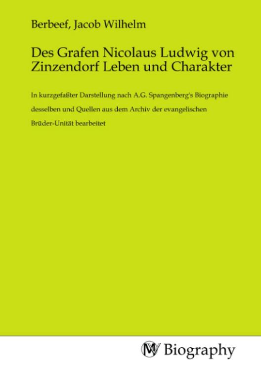 Produktbild: Des Grafen Nicolaus Ludwig von Zinzendorf Leben und Charakter