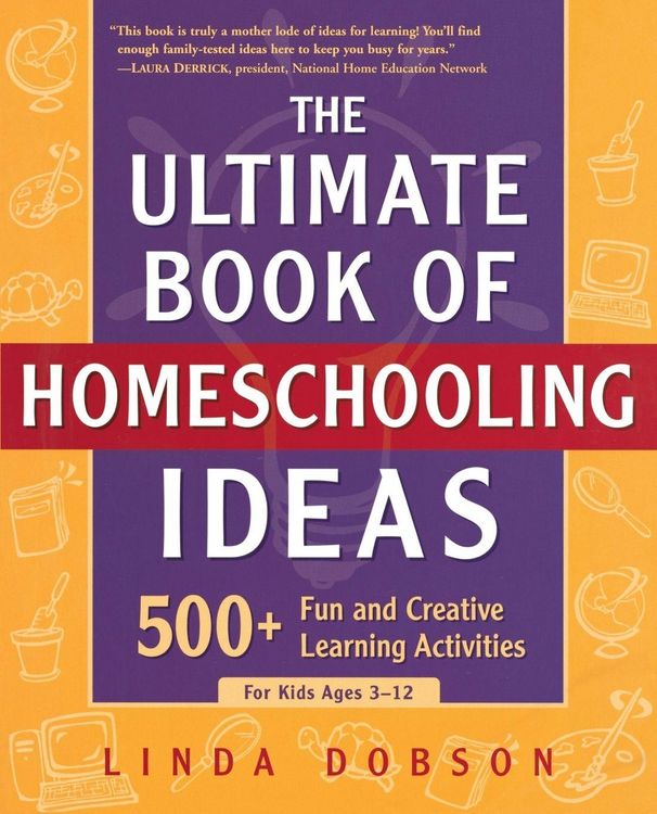 Produktbild: The Ultimate Book of Homeschooling Ideas
