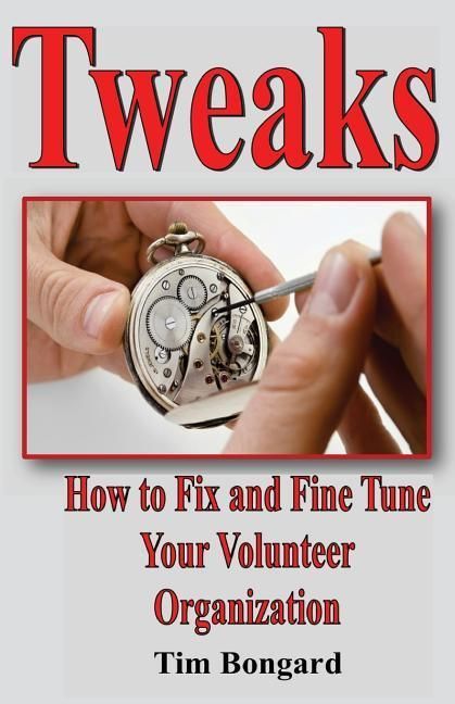 Produktbild: Tweaks: How to Fix and Fine Tune Your Volunteer Organization