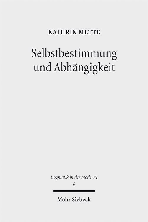 Produktbild: Selbstbestimmung und Abh&auml;ngigkeit