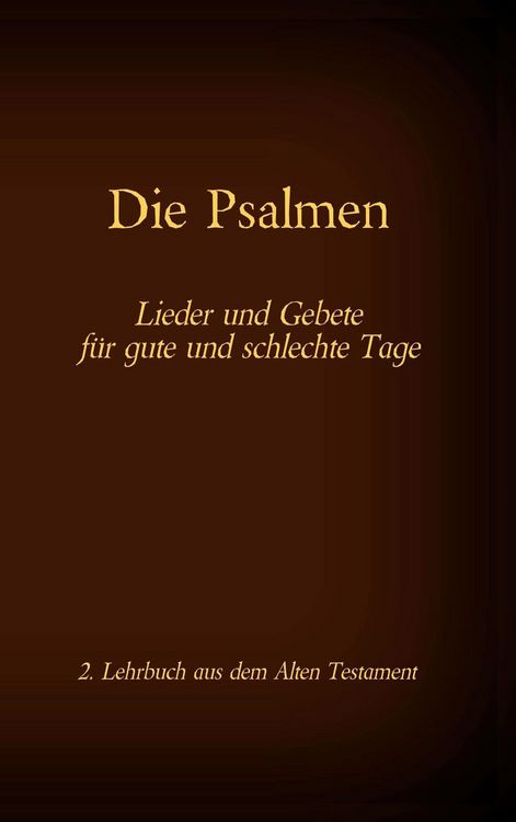 Produktbild: Die Bibel - Das Alte Testament - Die Psalmen