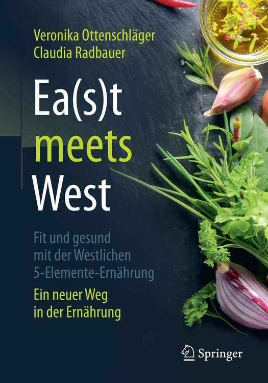 Produktbild: Ea(s)t meets West - Fit und gesund mit der Westlichen 5-Elemente-Ern&auml;hrung