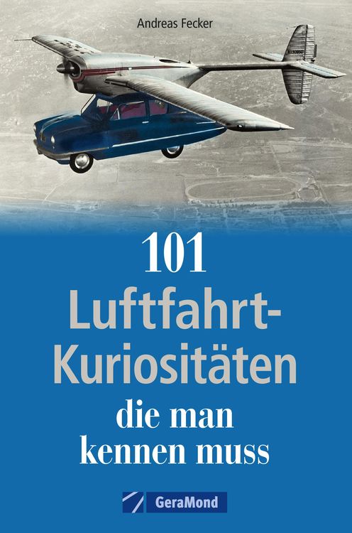 Produktbild: 101 Luftfahrt-Kuriositäten, die man kennen muss