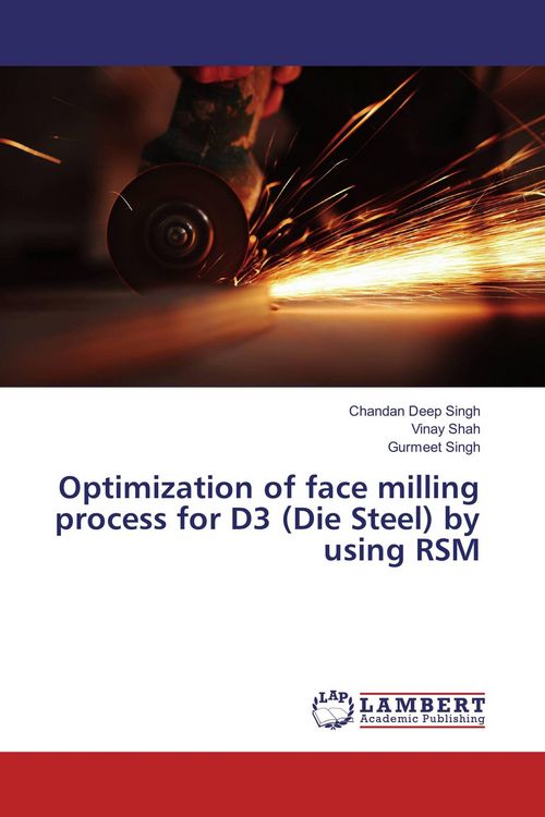 Produktbild: Optimization of face milling process for D3 (Die Steel) by using RSM