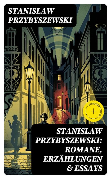Produktbild: Stanislaw Przybyszewski: Romane, Erz&auml;hlungen & Essays