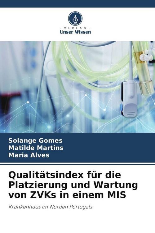 Produktbild: Qualit&auml;tsindex f&uuml;r die Platzierung und Wartung von ZVKs in einem MIS