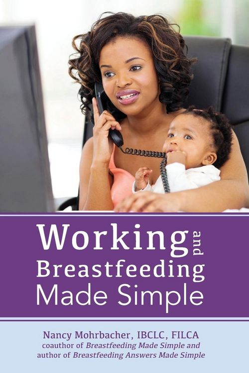 Produktbild: Working and Breastfeeding Made Simple