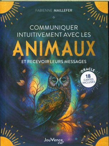 Produktbild: Comminuqer intuitivement avec les animaux et recevoir leurs messages