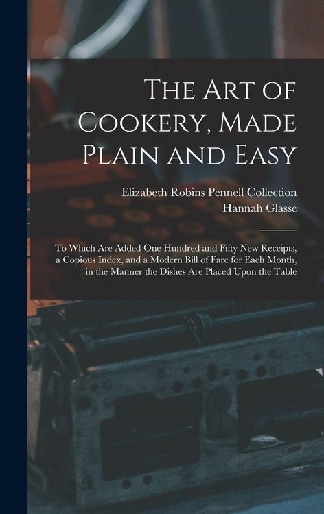 Produktbild: The Art of Cookery, Made Plain and Easy