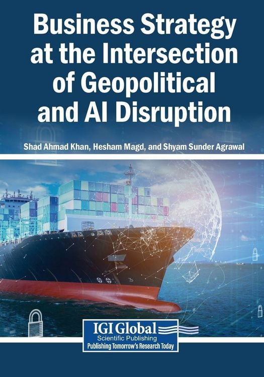 Produktbild: Business Strategy at the Intersection of Geopolitical and AI Disruption