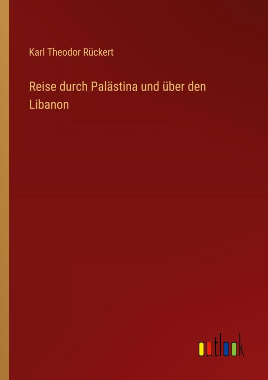 Produktbild: Reise durch Pal&auml;stina und &uuml;ber den Libanon