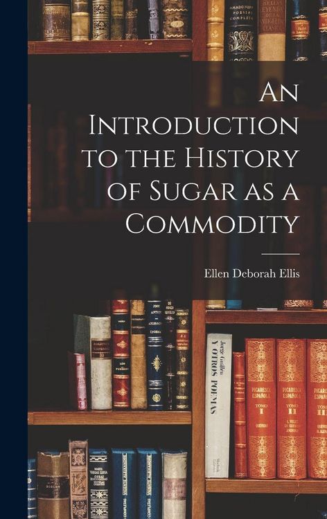 Produktbild: An Introduction to the History of Sugar as a Commodity