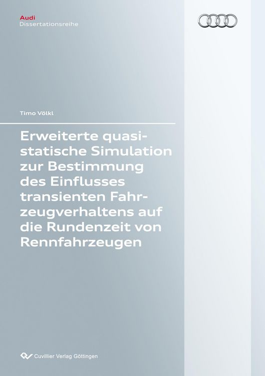 Produktbild: Erweiterte quasistatische Simulation zur Bestimmung des Einflusses transienten Fahrzeugverhaltens auf die Rundenzeit von Rennfahrzeugen