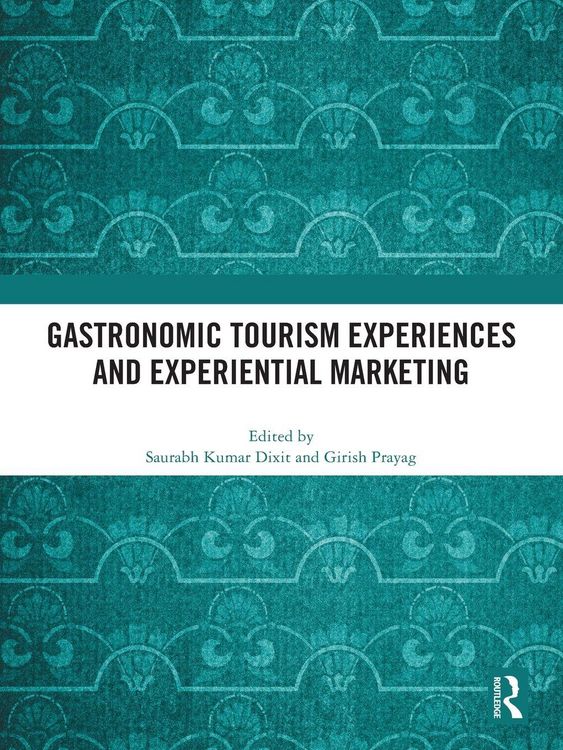Produktbild: Gastronomic Tourism Experiences and Experiential Marketing
