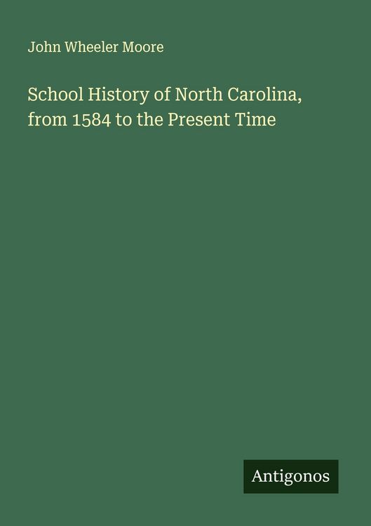 Produktbild: School History of North Carolina, from 1584 to the Present Time