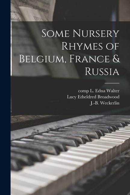 Produktbild: Some Nursery Rhymes of Belgium, France & Russia