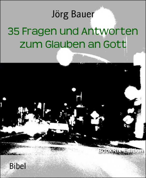 Produktbild: 35 Fragen und Antworten zum Glauben an Gott