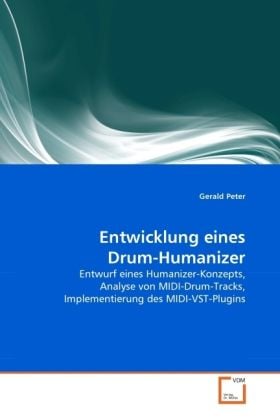 Produktbild: Peter, G: Entwicklung eines Drum-Humanizer