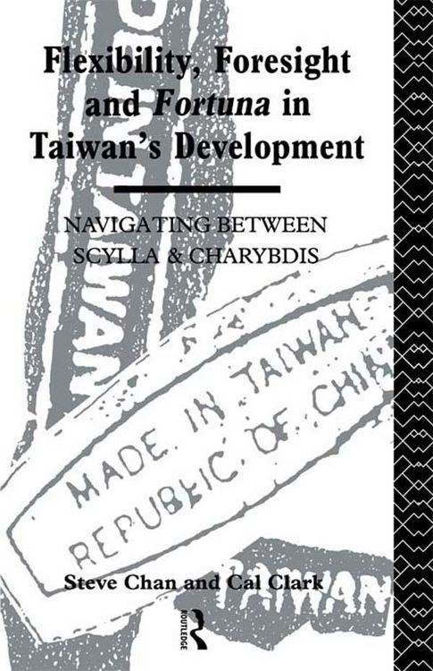 Produktbild: Flexibility, Foresight and Fortuna in Taiwan's Development