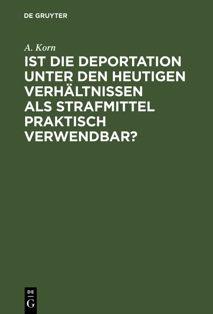 Produktbild: Ist die Deportation unter den heutigen Verh&auml;ltnissen als Strafmittel praktisch verwendbar?