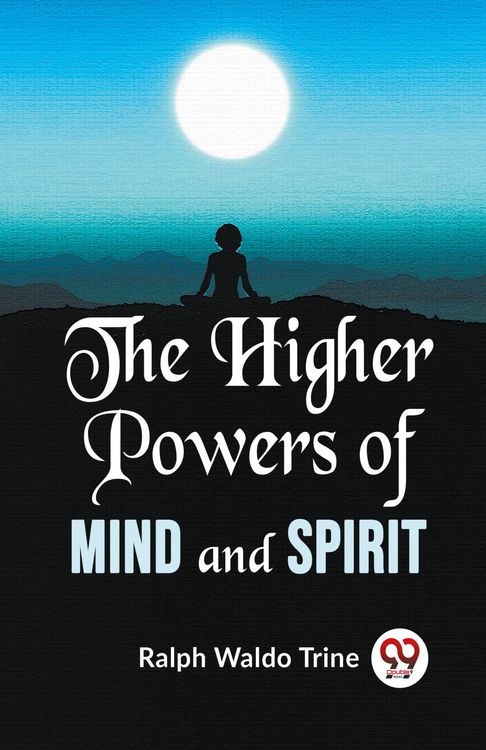 Produktbild: The Higher Powers Of Mind And Spirit