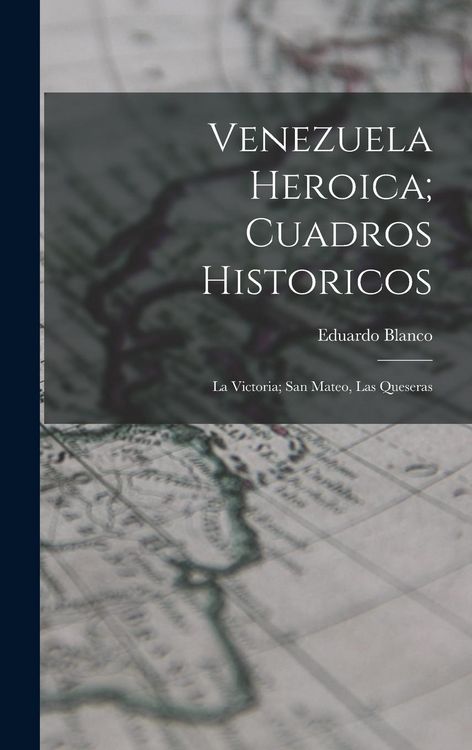 Produktbild: Venezuela Heroica; Cuadros Historicos