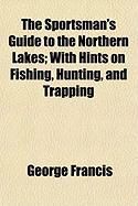 Produktbild: Francis, G: Sportsmans Gt The Northern Lak