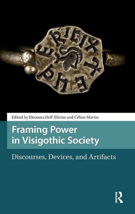 Produktbild: Framing Power in Visigothic Society