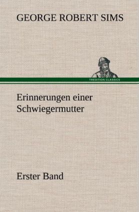 Produktbild: Erinnerungen einer Schwiegermutter - Erster Band