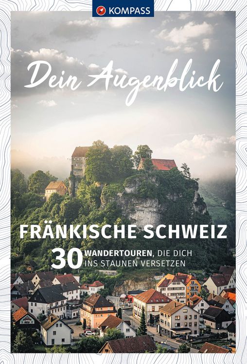 Produktbild: KOMPASS Dein Augenblick Fr&auml;nkische Schweiz