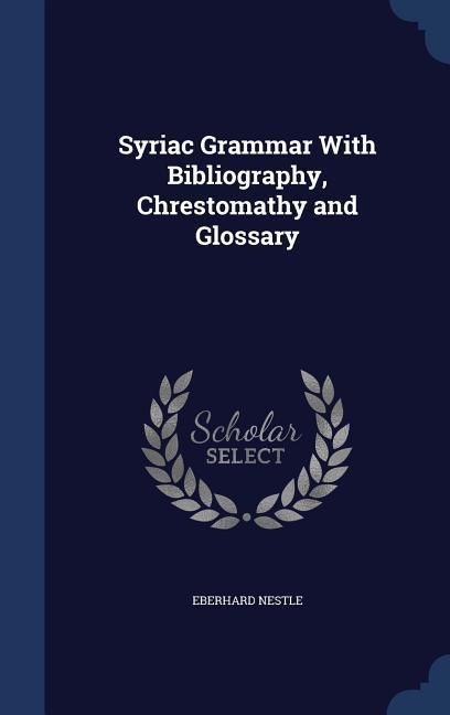 Produktbild: Syriac Grammar With Bibliography, Chrestomathy and Glossary