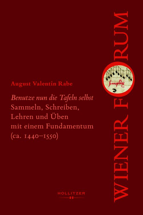Produktbild: &bdquo;Benutze nun die Tafeln selbst&ldquo; Sammeln, Schreiben, Lehren und &Uuml;ben mit einem Fundamentum (ca. 1440&ndash;1550)