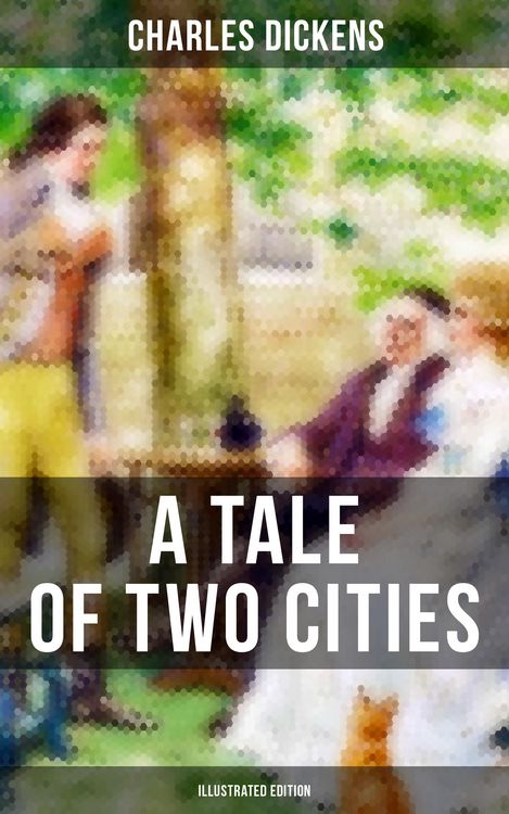 Produktbild: A TALE OF TWO CITIES (Illustrated Edition)