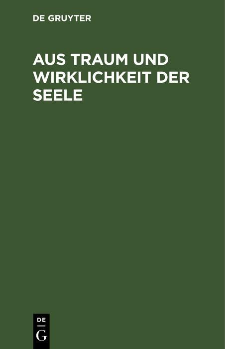 Produktbild: Aus Traum und Wirklichkeit der Seele