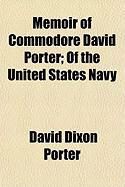 Produktbild: Memoir of Commodore David Porter; Of the United States Navy