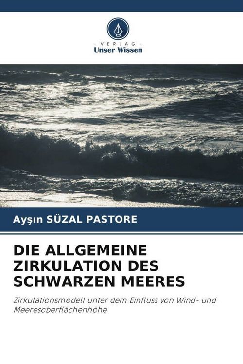 Produktbild: Die Allgemeine Zirkulation des Schwarzen Meeres