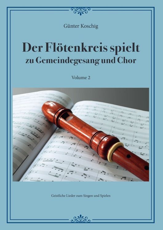 Produktbild: Der Fl&ouml;tenkreis Spielt / Der Fl&ouml;tenkreis spielt Vol. 2