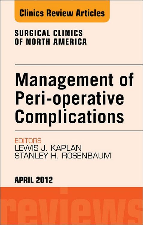 Produktbild: Management of Peri-operative Complications, An Issue of Surgical Clinics