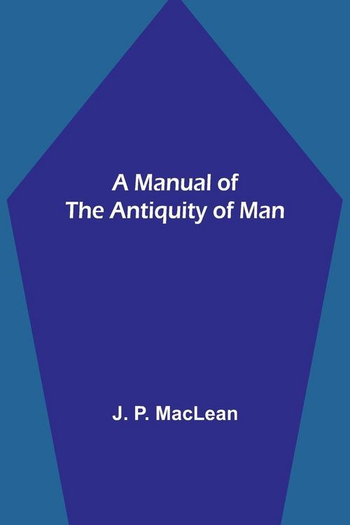 Produktbild: A Manual of the Antiquity of Man