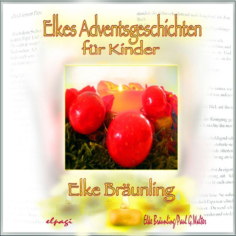 Produktbild: Elkes Adventsgeschichten f&uuml;r Kinder zur Advents- und Weihnachtszeit