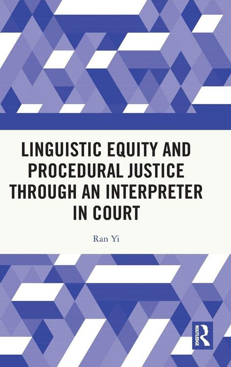 Produktbild: Linguistic Equity and Procedural Justice through an Interpreter in Court