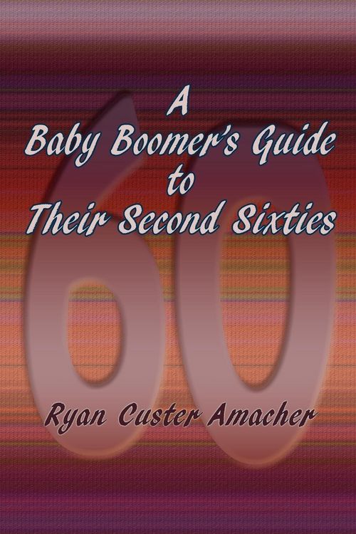 Produktbild: A Baby Boomer's Guide to Their Second Sixties