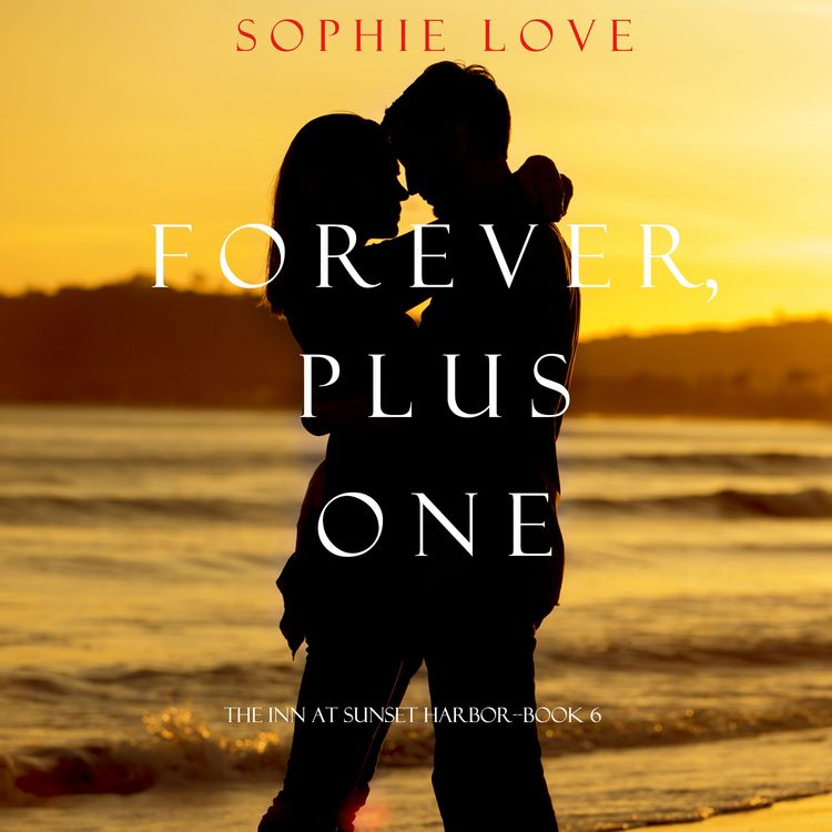 Produktbild: Forever, Plus One (The Inn at Sunset Harbor&mdash;Book 6)