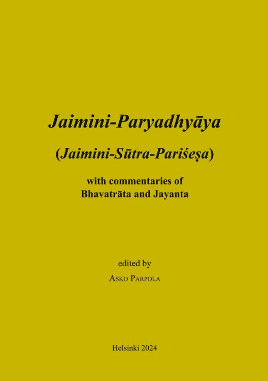 Produktbild: Jaimini-Paryadhyaya (Jaimini-Sutra-Parisesa) with commentaries of Bhavatrata and Jayanta