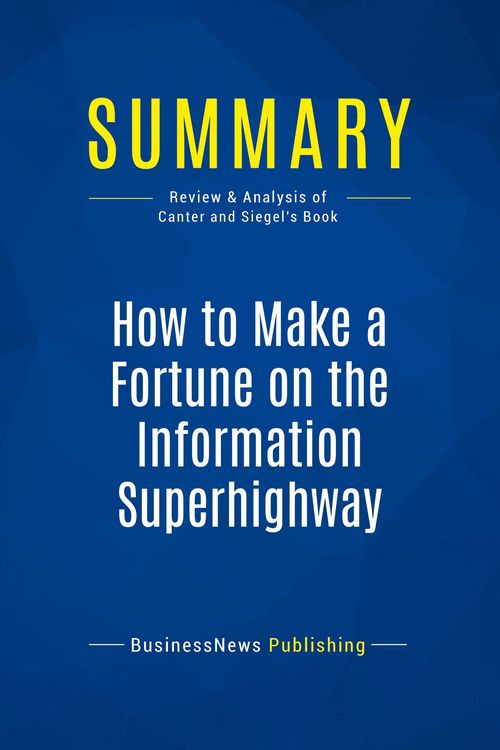 Produktbild: Summary: How to Make a Fortune on the Information Superhighway