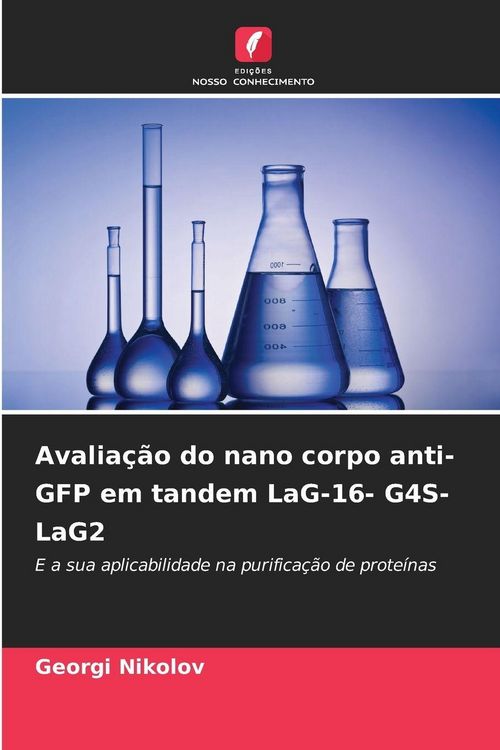 Produktbild: Avalia&ccedil;&atilde;o do nano corpo anti-GFP em tandem LaG-16- G4S-LaG2